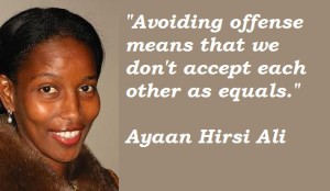 Ayaan Hirsi Ali on Offence