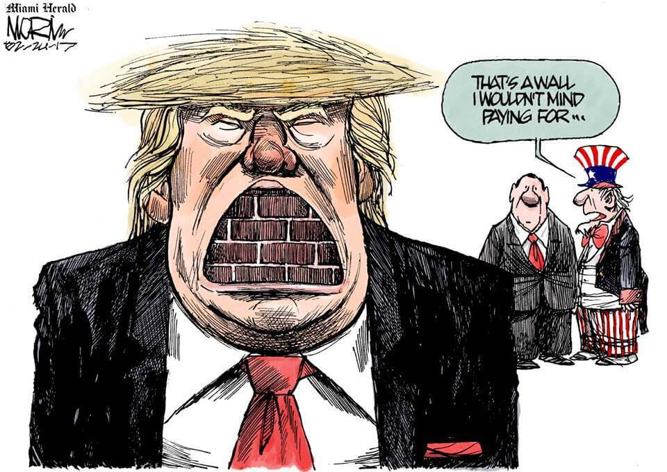Cartoon: Trump with a wall in his mouth "That's a wall I wouldn't mind paying for."