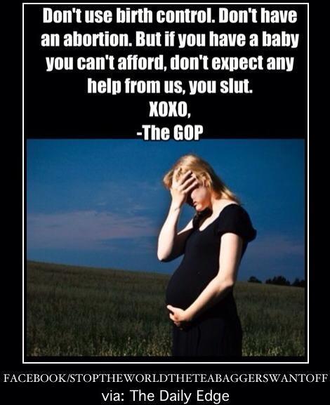 Anti-GOP Meme: No abortion and no help caring for child.